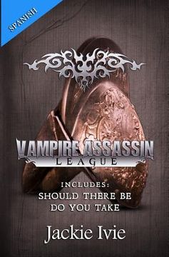 portada Vampire Assassin League, Spanish: Should There Be & Do You Take (in English)