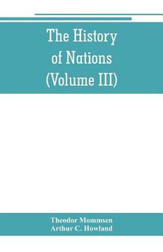 portada The History of Nations: Rome, from earliest times to 44 B.C. (Volume III) (in English)