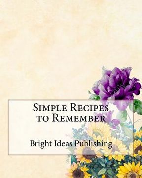 portada Simple Recipes to Remember (en Inglés)