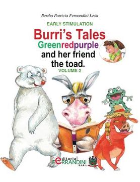 portada Burri's Tales: Greenredpurple and her friend the toad: Early Stimulation (en Inglés)