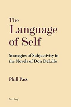 portada The Language of Self: Strategies of Subjectivity in the Novels of Don DeLillo
