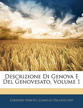 portada Descrizione Di Genova E del Genovesato, Volume 1 (in Italian)