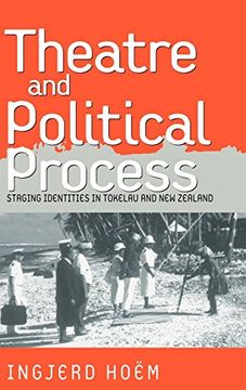 portada Theater and Political Process: Staging Identities in Tokelau and new Zealand (in English)