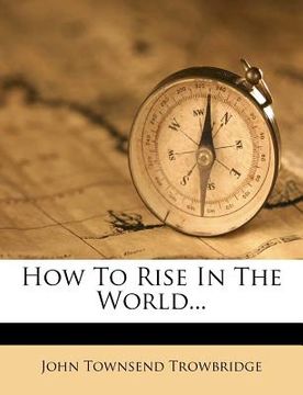 portada how to rise in the world... (in English)