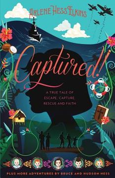 portada Captured!: A True Tale of Escape, Capture, Rescue and Faith