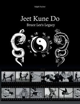 portada Jeet Kune Do Bruce Lee´s Legacy (en Inglés)