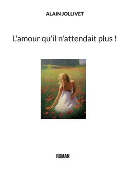portada L'amour qu'il n'attendait plus ! (in French)