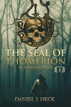 portada The Seal of Thomerion: An Interactive Novel (en Inglés)