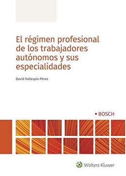 portada El Régimen Profesional de los Trabajadores Autónomos y sus Especialidades (in Spanish)