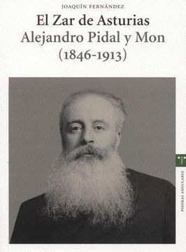 portada El Zar de Asturias. Alejandro Pidal y Mon (1846-1913) (Estudios Históricos La Olmeda)