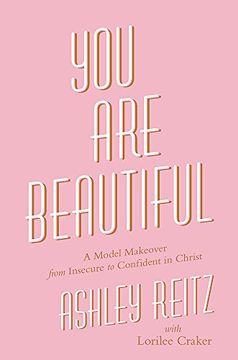 portada You are Beautiful: A Model Makeover From Insecure to Confident in Christ (en Inglés)