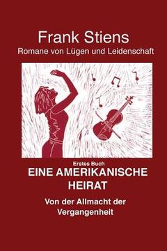portada Amerikanische Heirat: Von der Allmacht der Vergangenheit (in German)