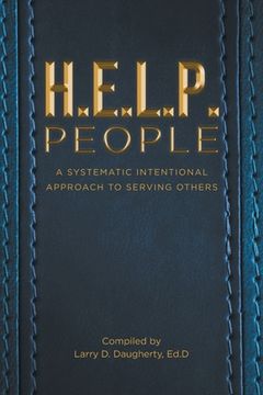 portada H.E.L.P People: A Systematic Intentional Approach to Serving Others (en Inglés)