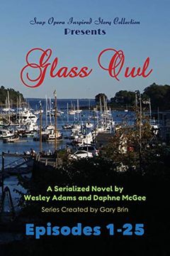 portada Glass Owl: Part 1 (Soap Opera Inspired Story Collection) (in English)