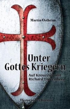 portada Unter Gottes Kriegern: Auf Kreuzzug mit Richard Löwenherz (en Alemán)
