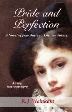 portada Pride and Perfection: A Novel of Jane Austen’s Life and Future (A Young Jane Austen Novel) (Volume 3)