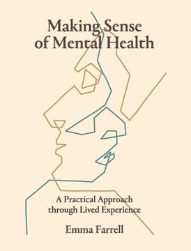portada Making Sense of Mental Health: A Practical Approach Through Lived Experience