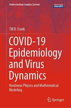 portada Covid-19 Epidemiology and Virus Dynamics: Nonlinear Physics and Mathematical Modeling (Understanding Complex Systems) (en Inglés)