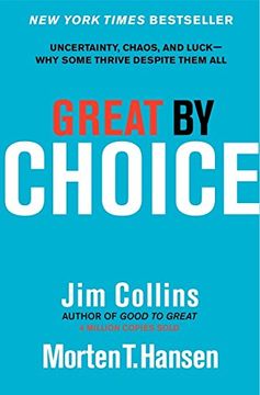 portada Great by Choice: Uncertainty, Chaos, and Luck--Why Some Thrive Despite Them all (in English)