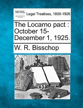portada the locarno pact: october 15-december 1, 1925. (en Inglés)
