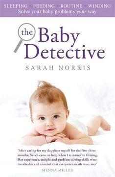 portada The Baby Detective: Solve Your Baby Problems Your way (en Inglés)