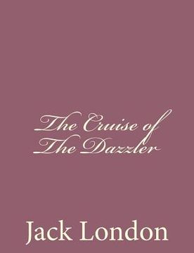 portada The Cruise of The Dazzler (en Inglés)