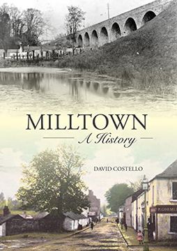 portada Milltown: An Illustrated History (en Inglés)