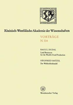 portada Land Resources for the World's Food Production. Der Weltkohlenhandel: 314. Sitzung Am 4. April 1984 in Düsseldorf (in English)