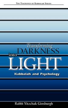 portada transforming darkness into light: kabbalah and pyschology (en Inglés)