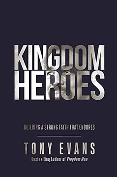 portada Kingdom Heroes: Building a Strong Faith That Endures (in English)