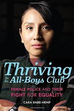 portada Thriving in an All-Boys Club: Female Police and Their Fight for Equality 