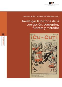 portada Investigar la Historia de la Corrupción: Conceptos, Fuentes y Métodos: 15 (Congressos)