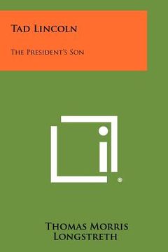 portada tad lincoln: the president's son (in English)