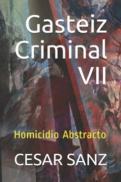 portada Gasteiz Criminal VII: Homicidio Abstracto