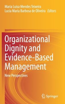 portada Organizational Dignity and Evidence-Based Management: New Perspectives (en Inglés)