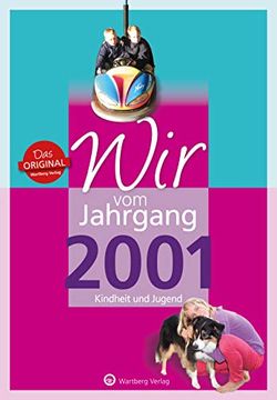portada Wir vom Jahrgang 2001 - Kindheit und Jugend (Jahrgangsbände): 18. Geburtstag (en Alemán)