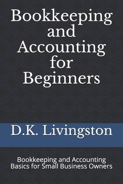 portada Bookkeeping and Accounting for Beginners: Bookkeeping and Accounting Basics for Small Business Owners (en Inglés)