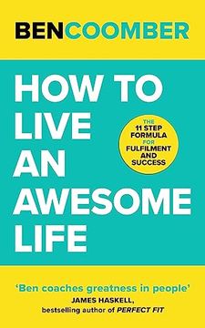 portada How to Live an Awesome Life: The 11 Step Formula for Fulfilment and Success (en Inglés)