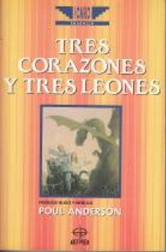 Libro Tres corazones y tres leones, Anderson, Poul, ISBN 47924371. Comprar  en Buscalibre