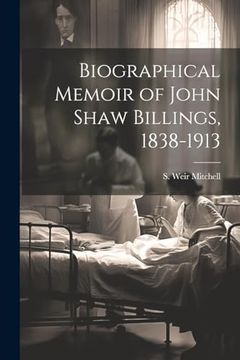 portada Biographical Memoir of John Shaw Billings, 1838-1913 (en Inglés)