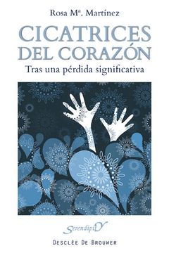 portada Cicatrices del Corazón: Tras una Pérdida Significativa (Serendipity) (in Spanish)