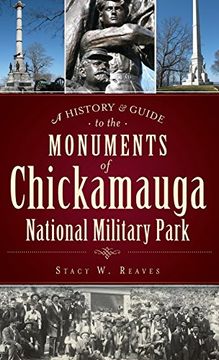 portada A History & Guide to the Monuments of Chickamauga National Military Park (en Inglés)