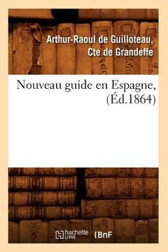 portada Nouveau Guide En Espagne, (Éd.1864) (en Francés)