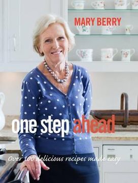 portada one step ahead: over 100 delicious recipes for relaxed entertaining. mary berry
