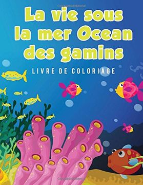 portada La vie sous la mer Ocean des gamins Livre de coloriage