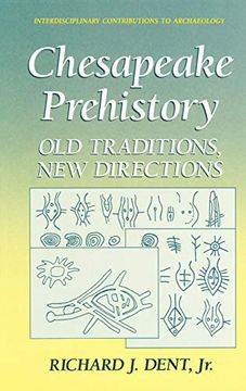 portada Chesapeake Prehistory: Old Traditions, new Directions (Interdisciplinary Contributions to Archaeology) (en Inglés)