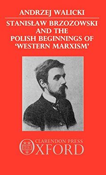 portada Stanislaw Brzozowski and the Polish Beginnings of "Western Marxism" 