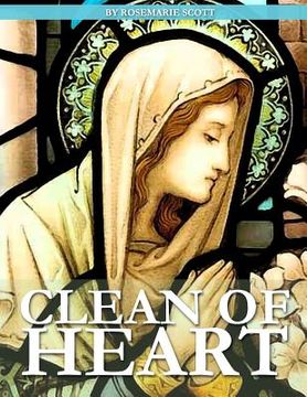 portada Clean of Heart: Overcoming Habitual Sins Against Purity (en Inglés)