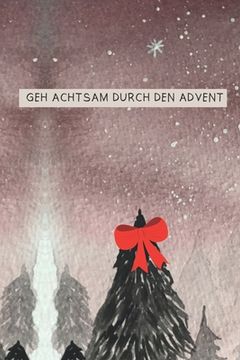 portada Geh achtsam durch den Advent: Adventskalender mit 24 handgezeichneten Mandalas zum Ausmalen (en Alemán)