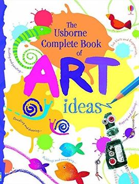 portada Complete Book of Art Ideas (Usborne Art Ideas) (en Inglés)